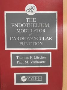 Paul M. Vanhoutte - The Endothelium: Modulator of Cardiovascular Function [antikvár]