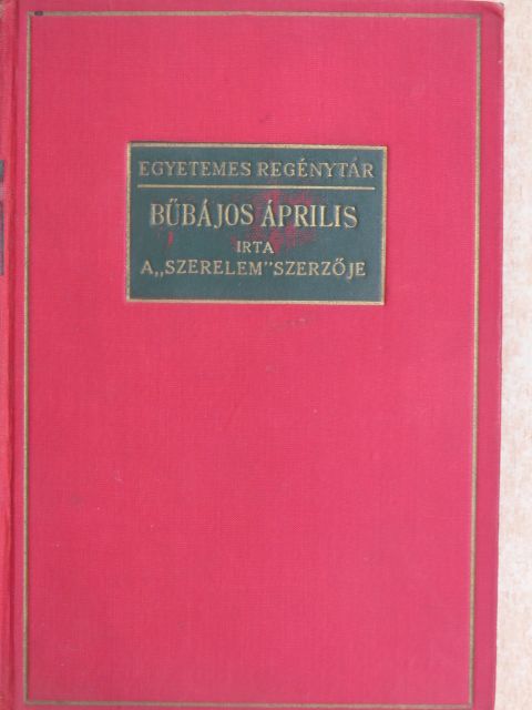 Rudolph Stratz - Bűbájos április [antikvár]