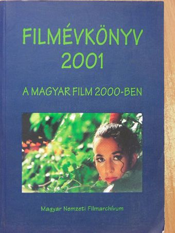 Báthory Erzsi - Filmévkönyv 2001 [antikvár]