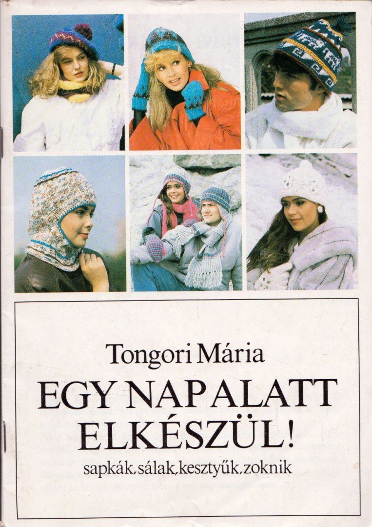 TONGORI MÁRIA - Egy nap alatt elkészül! [antikvár]