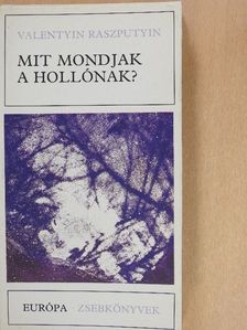 Valentyin Raszputyin - Mit mondjak a hollónak? [antikvár]