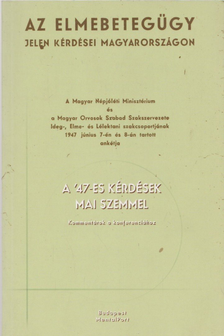 Szőnyi Gábor (szerk), Harmatta János - Az elmebetegügy jelen kérdései Magyarországon [antikvár]