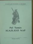 Pál Tamás - Igazlátó nap [antikvár]
