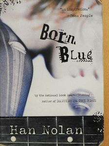Han Nolan - Born Blue [antikvár]