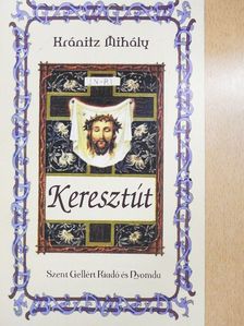 Kránitz Mihály - Keresztút [antikvár]