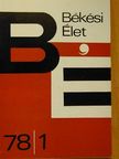 Bencsik János - Békési Élet 1978/1. [antikvár]