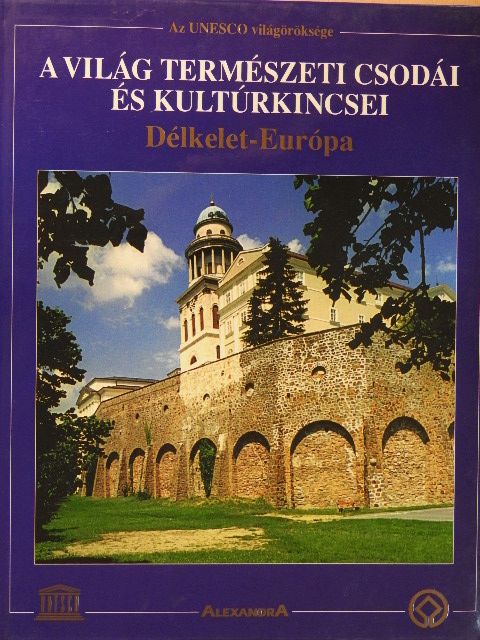 Joachim Schürmann - A világ természeti csodái és kultúrkincsei - Délkelet-Európa [antikvár]