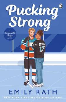 Emily Rath - Pucking Strong (Jacksonville Rays Series, Book 4)