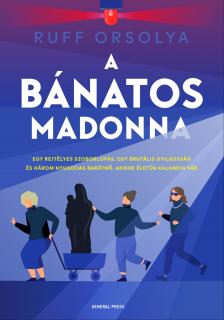 Ruff Orsolya - A Bánatos Madonna [eKönyv: epub, mobi]