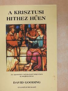 David Gooding - A krisztusi hithez hűen [antikvár]
