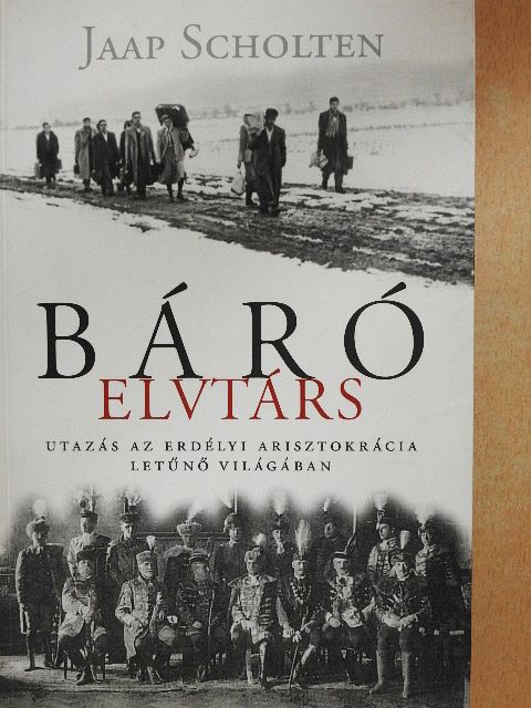 Jaap Scholten - Báró elvtárs [antikvár]