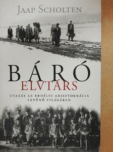 Jaap Scholten - Báró elvtárs [antikvár]