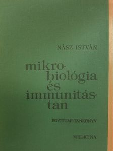 Nász István - Mikrobiológia és immunitástan [antikvár]