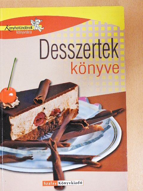 Pelle Józsefné - Desszertek könyve [antikvár]
