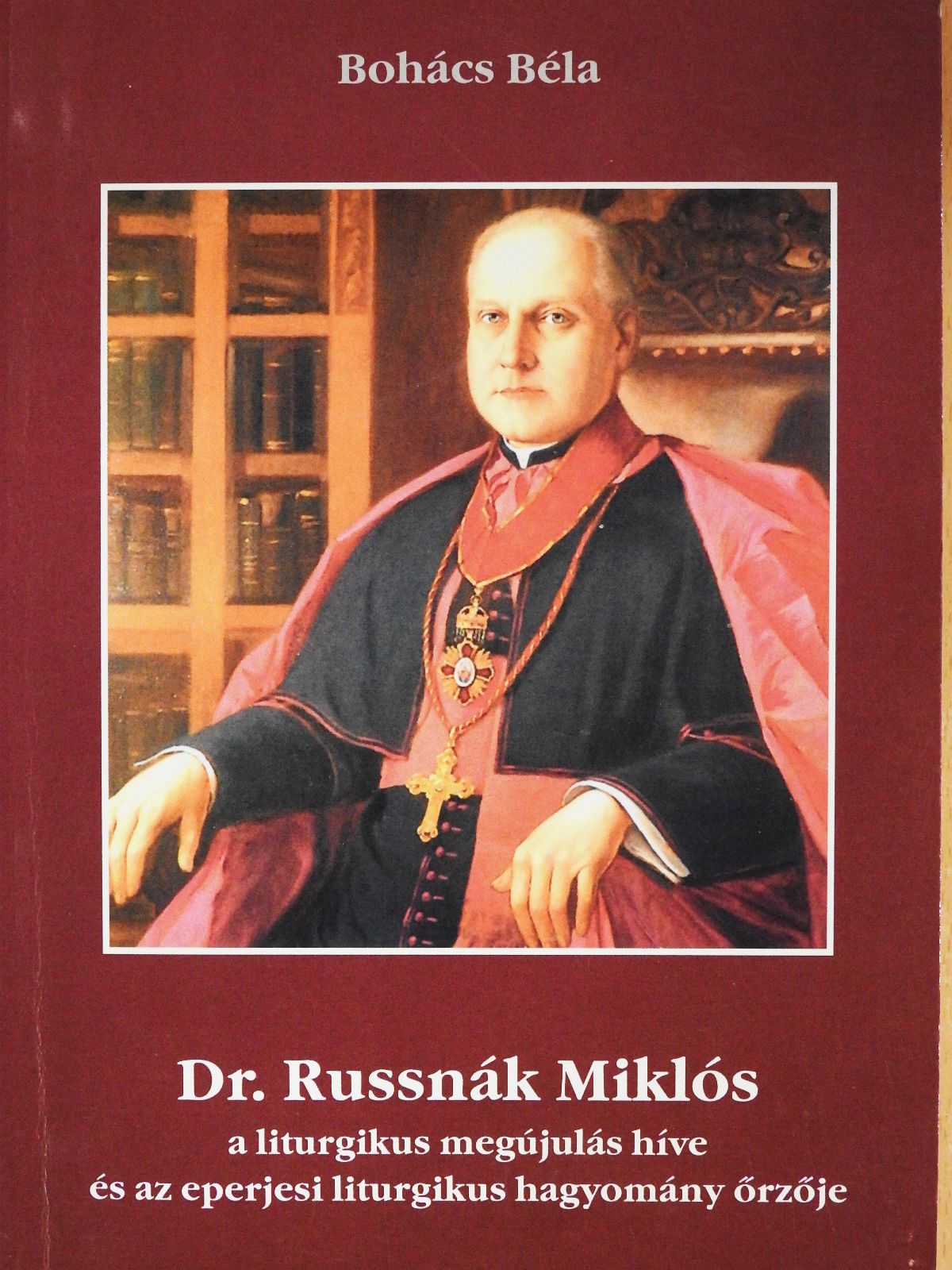 Bohács Béla - Dr. Russnák Miklós  (dedikált példány) [antikvár]