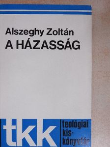 Alszeghy Zoltán - A házasság [antikvár]