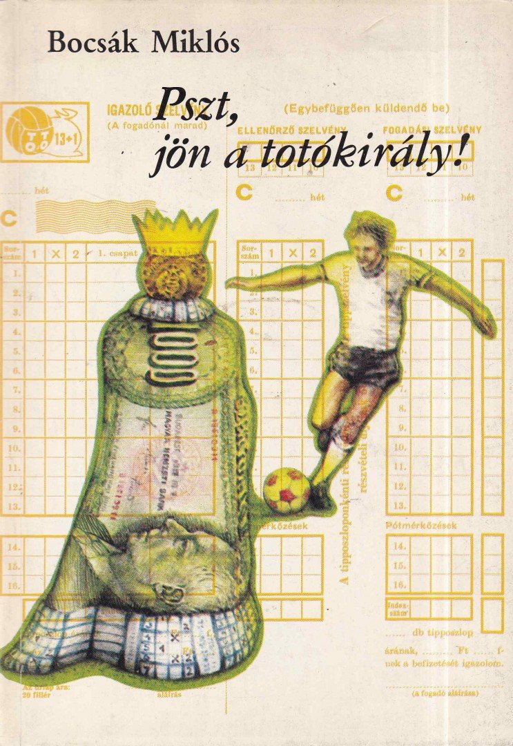 Bocsák Miklós - Pszt, jön a totókirály! [antikvár]