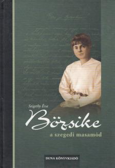 Szigethy Éva - Bözsike, a szegedi masamód  (dedikált) [antikvár]