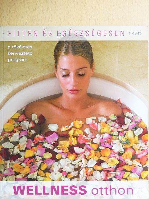 Wellness otthon [antikvár]