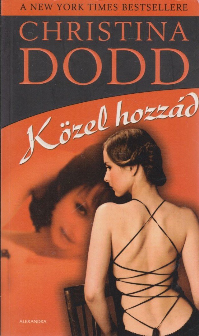 Christina Dodd - Közel hozzád [antikvár]