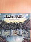 Max Bolliger - Der Hase mit den himmelblauen Ohren [antikvár]