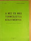 D. C. Jarvis - A méz és más természetes készítmények [antikvár]