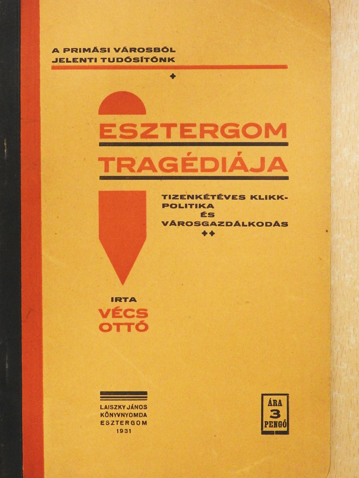 Vécs Ottó - Esztergom tragédiája [antikvár]