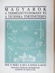 A. Czétényi Piroska - Magyarok a természettudomány és a technika történetében (dedikált példány) [antikvár]