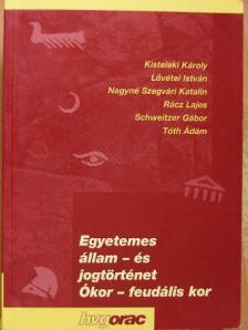 Kisteleki Károly - Egyetemes állam- és jogtörténet [antikvár]