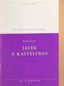 Molnár Ferenc - Játék a kastélyban [antikvár]