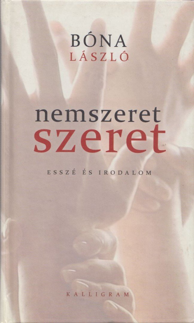 Bóna László - Nemszeret - szeret [antikvár]