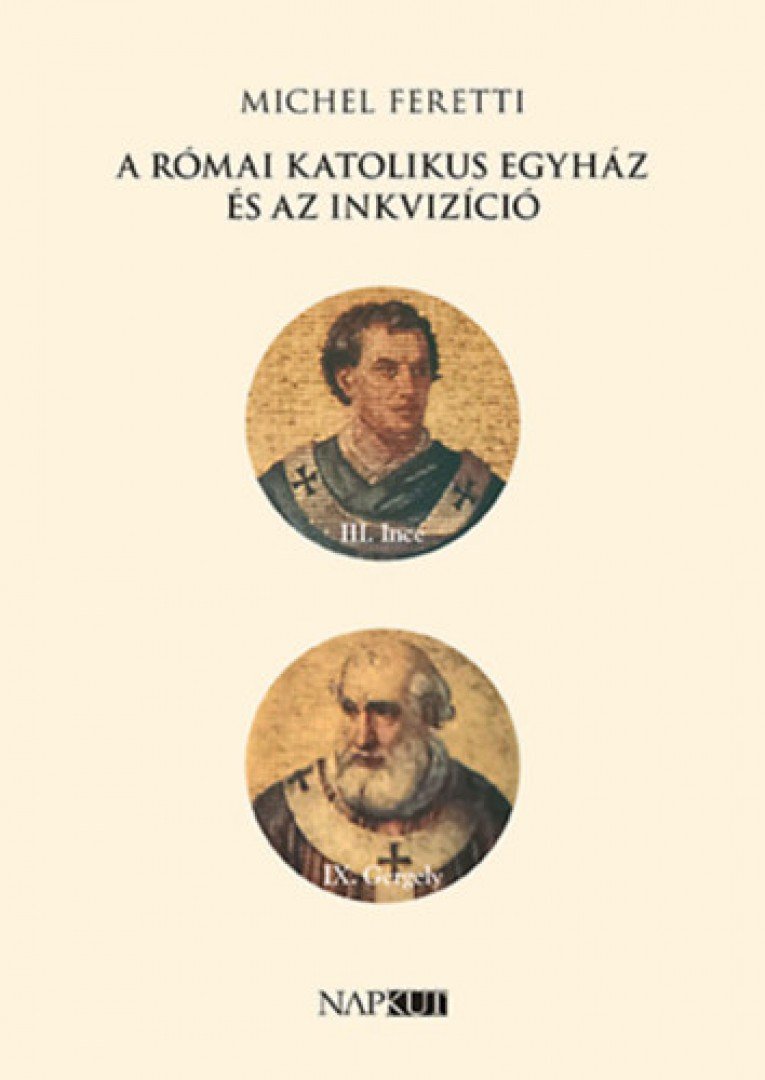 Michel Feretti - A római katolikus egyház és az inkvizíció [antikvár]