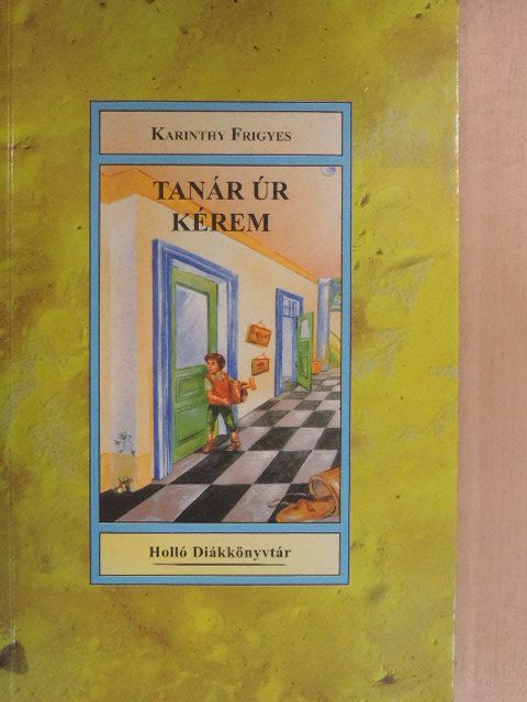 Karinthy Frigyes - Tanár úr kérem [antikvár]