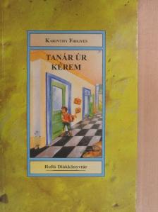 Karinthy Frigyes - Tanár úr kérem [antikvár]