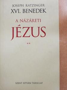 Joseph Ratzinger - A názáreti Jézus II. [antikvár]