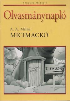 Fenyves Marcell - Olvasmánynapló - Micimackó [antikvár]
