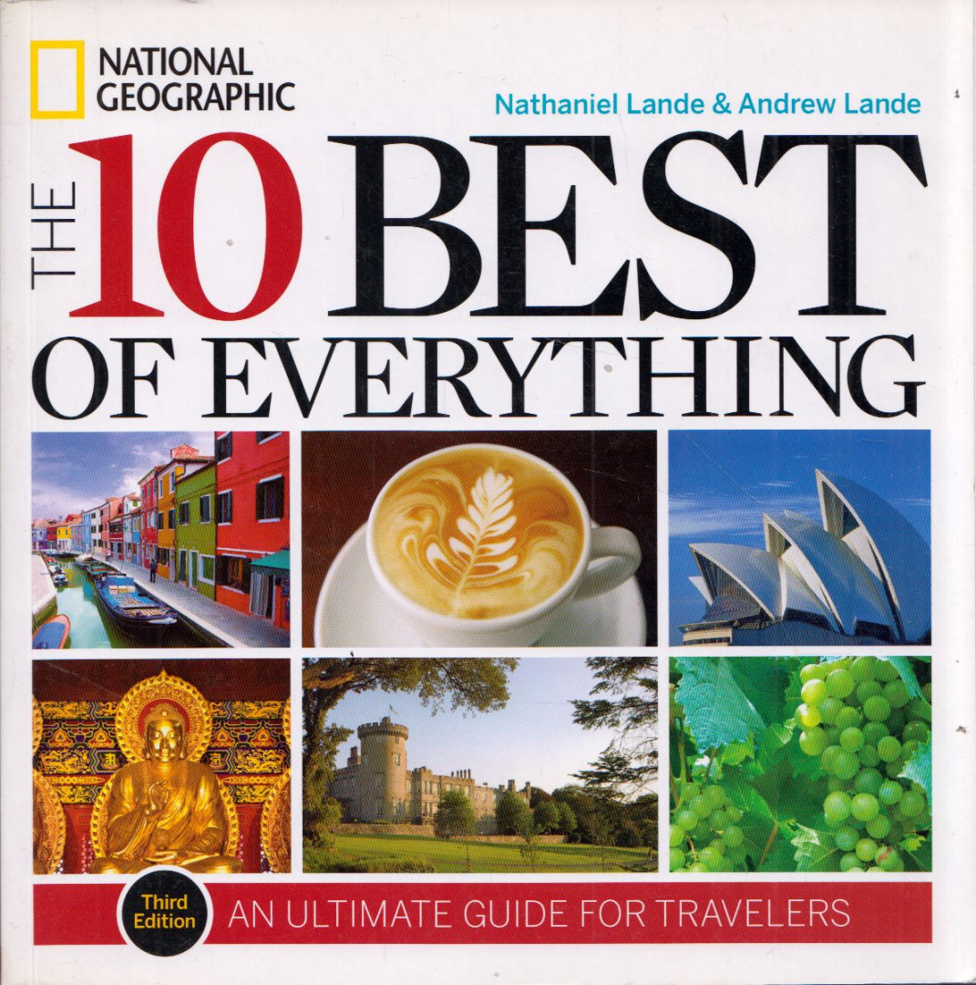Nathaniel Lande, Andrew Lande - The 10 Best of Everything: An Ultimate Guide for Travelers [antikvár]