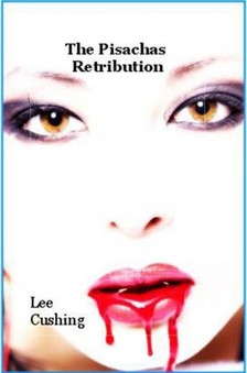 Cushing Lee - The  Pisachas Retribution [eKönyv: epub, mobi]