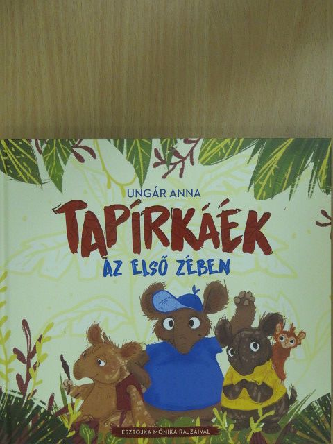 Ungár Anna - Tapírkáék az első zében [antikvár]