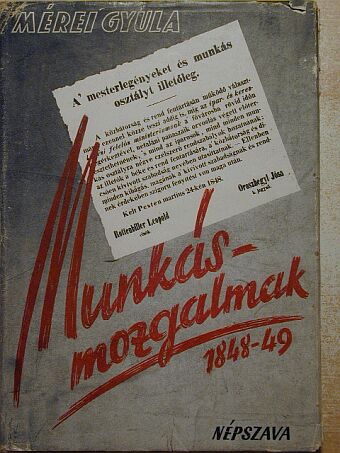 Mérei Gyula - Munkásmozgalmak 1848-49 [antikvár]