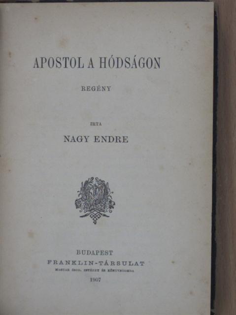 Nagy Endre - Apostol a Hódságon [antikvár]