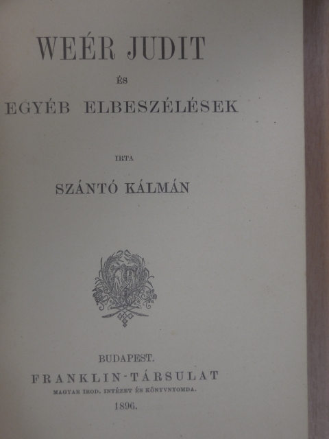 Szántó Kálmán - Weér Judit és egyéb elbeszélések [antikvár]