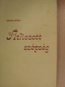 Fényes Mária - Átkozott szépség [antikvár]