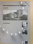 Elivra Gehrke - Wirtschaftsdeutsch für Anfänger - Lehrerhandbuch [antikvár]