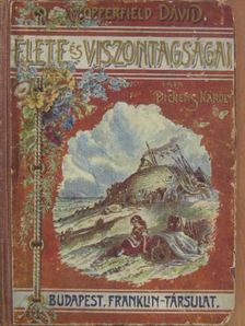 Dickens Károly - Copperfield Dávid élete és viszontagságai [antikvár]