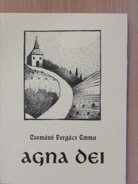 Csománé Forgács Emma - Agna Dei (dedikált példány) [antikvár]