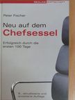 Peter Fischer - Neu auf dem Chefsessel [antikvár]