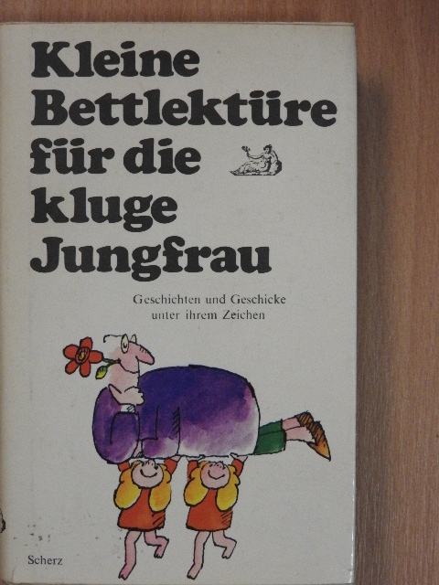 André Maurois - Kleine Bettlektüre für die kluge Jungfrau [antikvár]