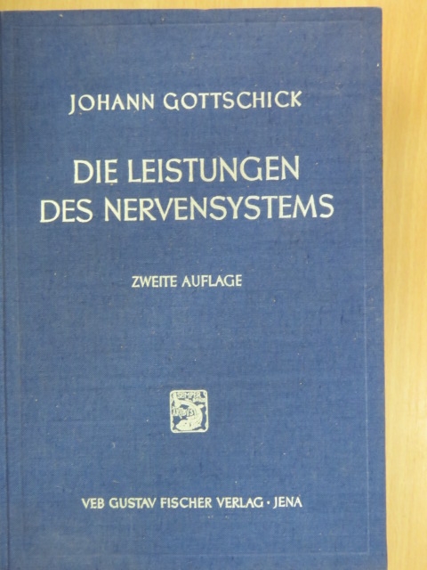 Dr. Johann Gottschick - Die Leistungen des Nervensystems [antikvár]
