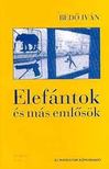 Bedő Iván - Elefántok és más emlősök [antikvár]